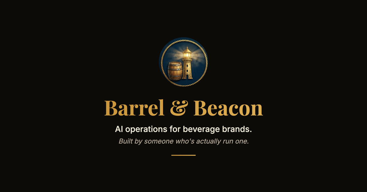 Barrel & Beacon — AI Operations for Beverage Brands